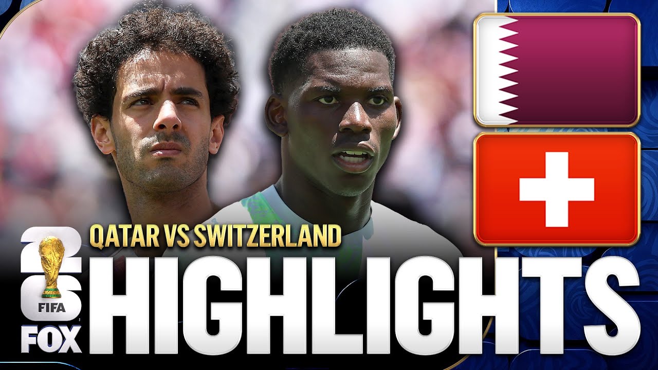 Qatar vs Switzerland Highlights 🌎🏆 2026 FIFA World Cup™ - YouTube