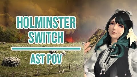 Holminster Switch Lv.71 | AST POV
