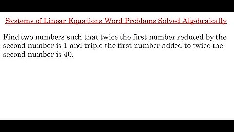 Systems of Linear Equations Word Problems Solved Algebraically