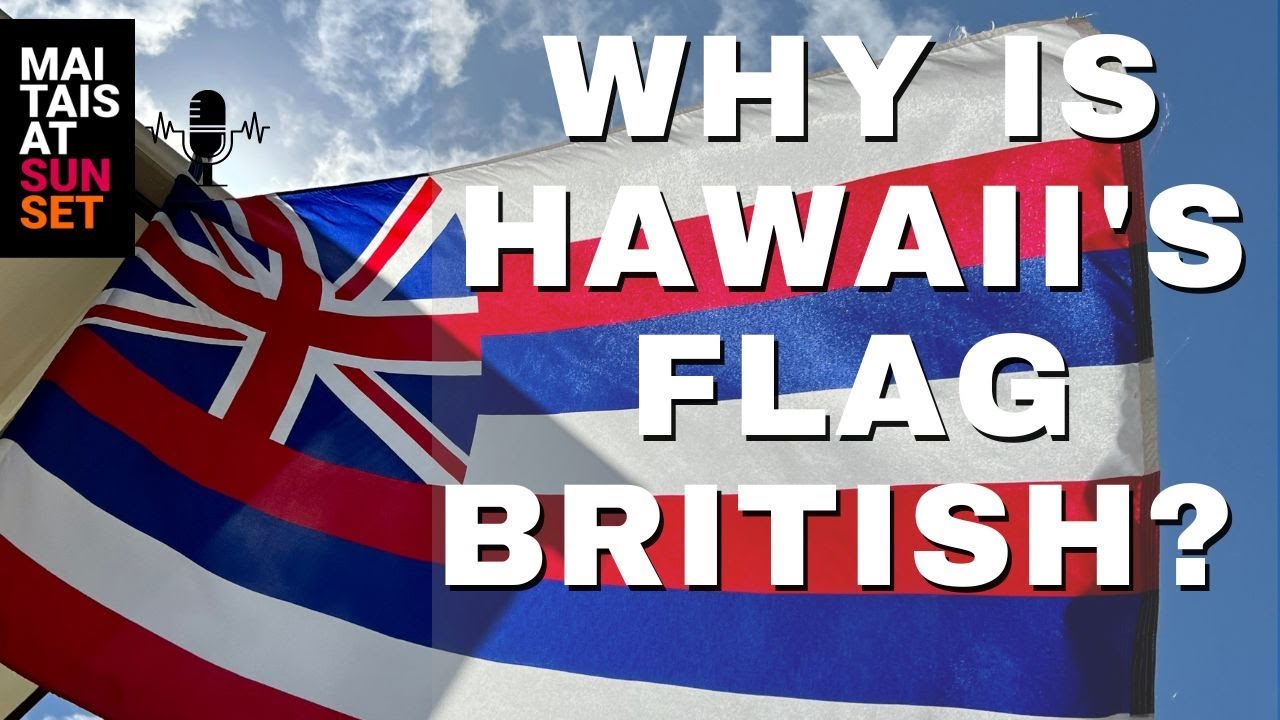 why-is-the-hawaiian-flag-british-episode-59-youtube