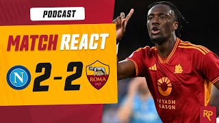 Roma Earn Point in Wild Late 22 Draw Versus Napoli | RomaPress Podcast