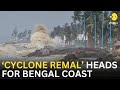 Cyclone Remal LIVE Updates: Kolkata airport suspends flights for 21 hours till Monday 9AM |WION LIVE