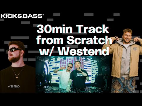 30min Track from Scratch w/ Westend