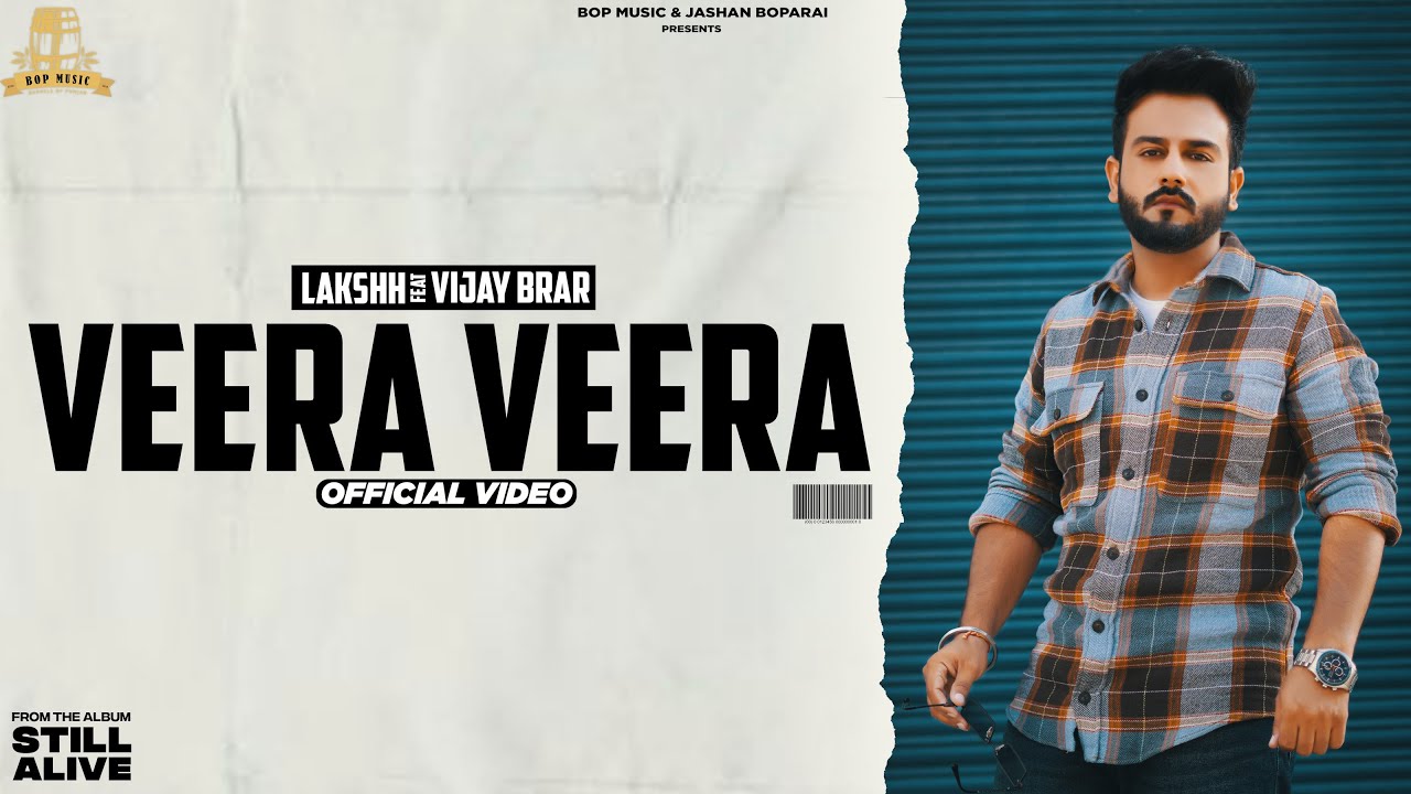 VEERA VEERA : Lakshh ft. Vijay Brar (Official Video) | Bop Music | 👍 2022