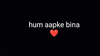 Hum Apky Bina - Midnight Vibes
