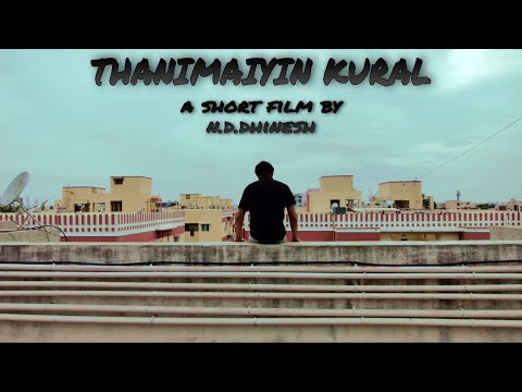 THANIMAIYIN KURAL | Tamil Short Film | Claptone | Depressed person | by N.D.DHINESH