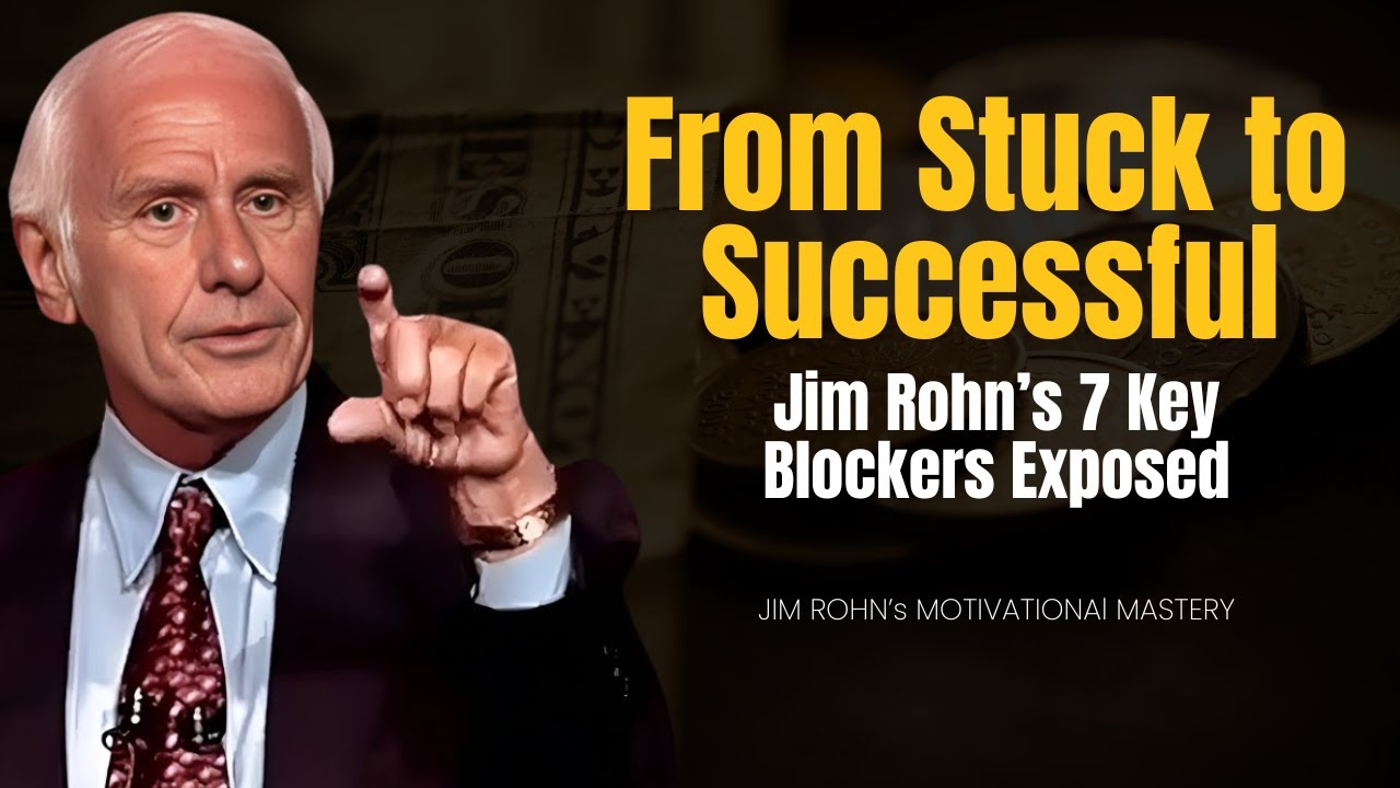 Jim Rohn's Timeless Wisdom: The 7 Success Blockers