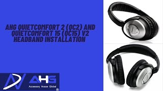 AHG Bose QC2 and QC15 V2 Headband Installation