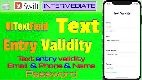 IOS , Swift, Tutorial - Check UITextField, text entry validity(Email, Phone Number, Name,  Password)