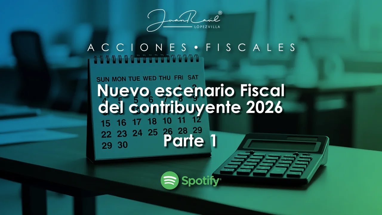 Nuevo escenario Fiscal del contribuyente 2026 | Parte 1 - YouTube