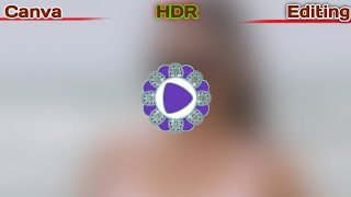 HDR 4K Portrait|Professional Retouching LookCanonR6  Canva ColorGradingMasterclass#E9DED78#3395