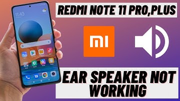 Redmi Note 11 Pro call Ear speaker not working problem fix Redmi Note Pro plus