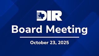 DIR Board Meeting | 10-23-25