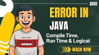 Types of Errors in Java | Syntax Error, Run Time and Logical Error | Computer Science