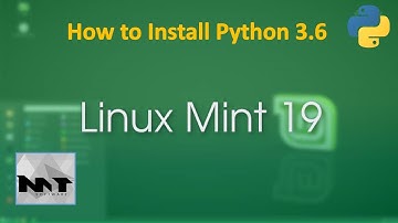 How To Install Python 3.6 on Linux Mint 19