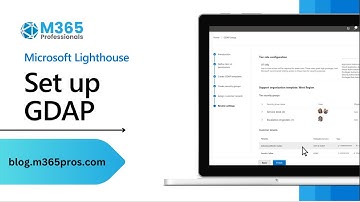 Set up GDAP -Microsoft 365 Lighthouse!