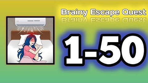 Brainy Escape Quest – ALL Level 1-50 Walkthrough | Puzzle Gameplay