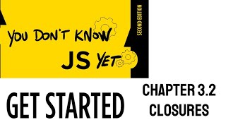 You Don't Know JS Yet Get Started Chapter 3.2 Closures in JavaScript