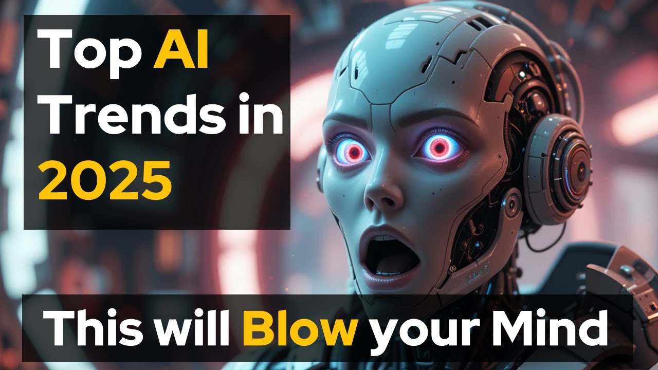8 AI Trends That Will Blow Your Mind by 2025 🤯 | The Future of AI ...