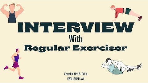 Interview With A Regular Exerciser | PED025 Project