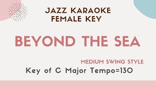 Beyond the sea - Jazz KARAOKE (Instrumental backing track) - female key