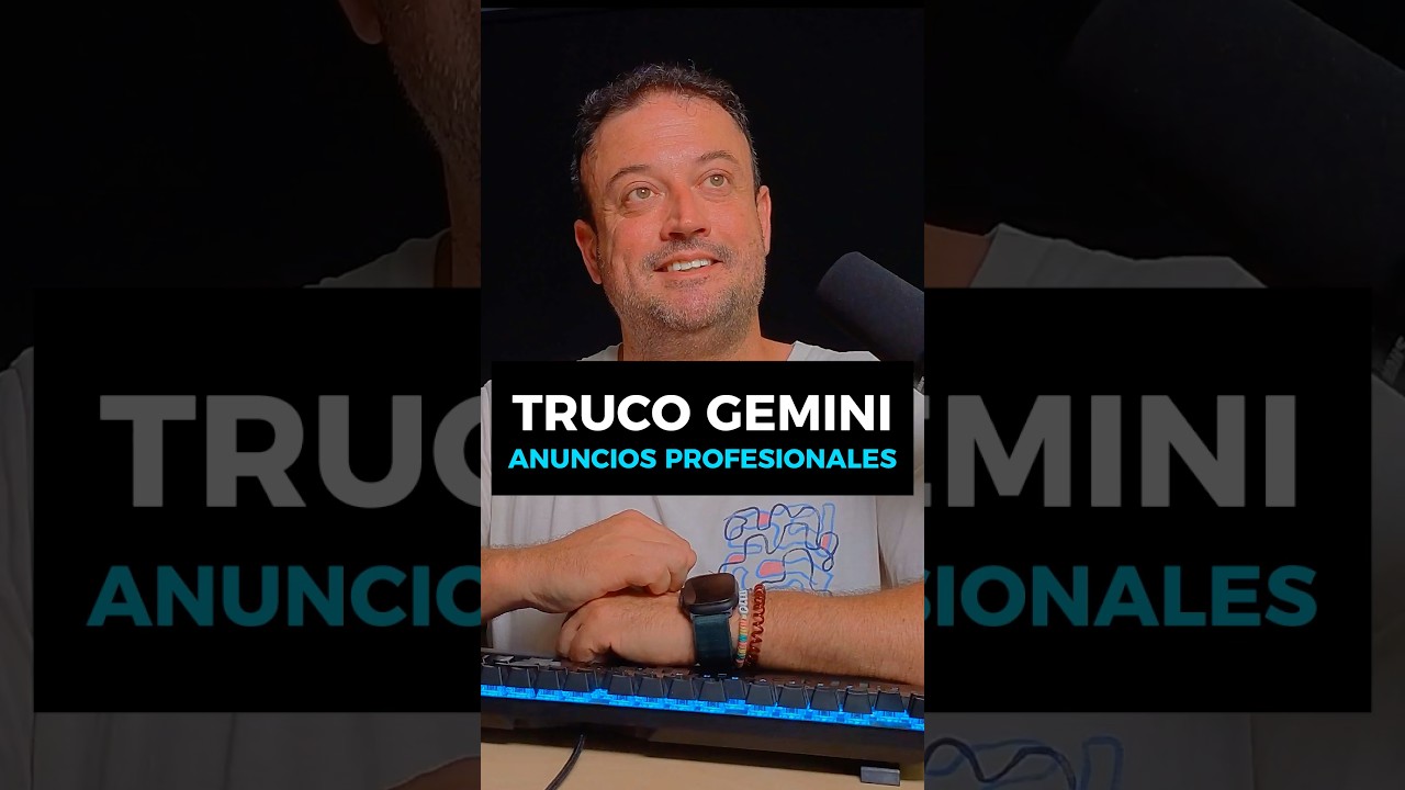 TRUCO GEMINI - ANUNCIOS PROFESIONALES #ia #ai #inteligenciaartificial #chatgpt #bigdata  #gemini