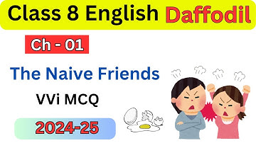 The Naive Friends | Class 8 English - Daisy chapter - 1, All mcq question Munshi premchand 2024 - 25
