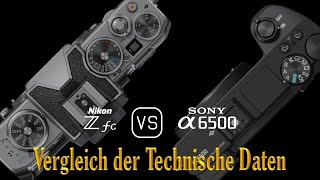 Nikon Zfc vs. Sony A6500: Ein Vergleich der Technische Daten