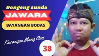 JAWARA BAYANGAN BODAS BAGIAN 38