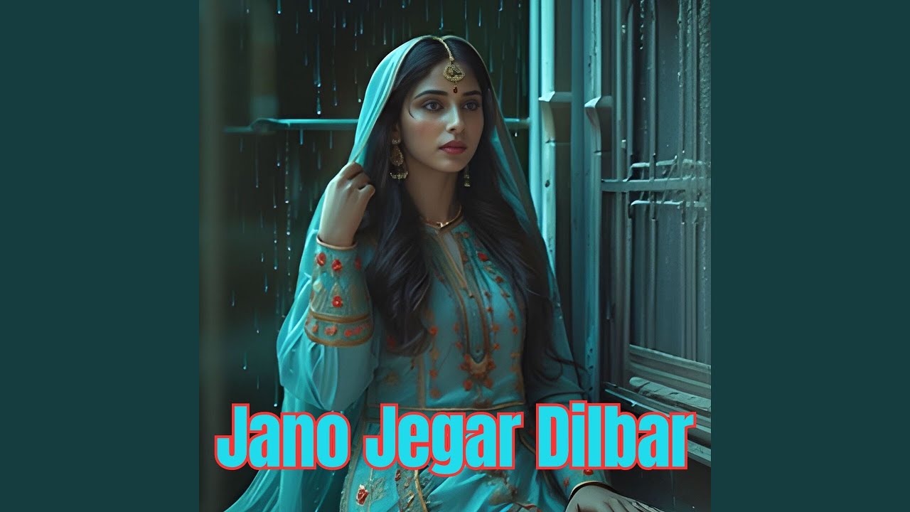 Jano Rajar Jano Jegar Dilbar - YouTube