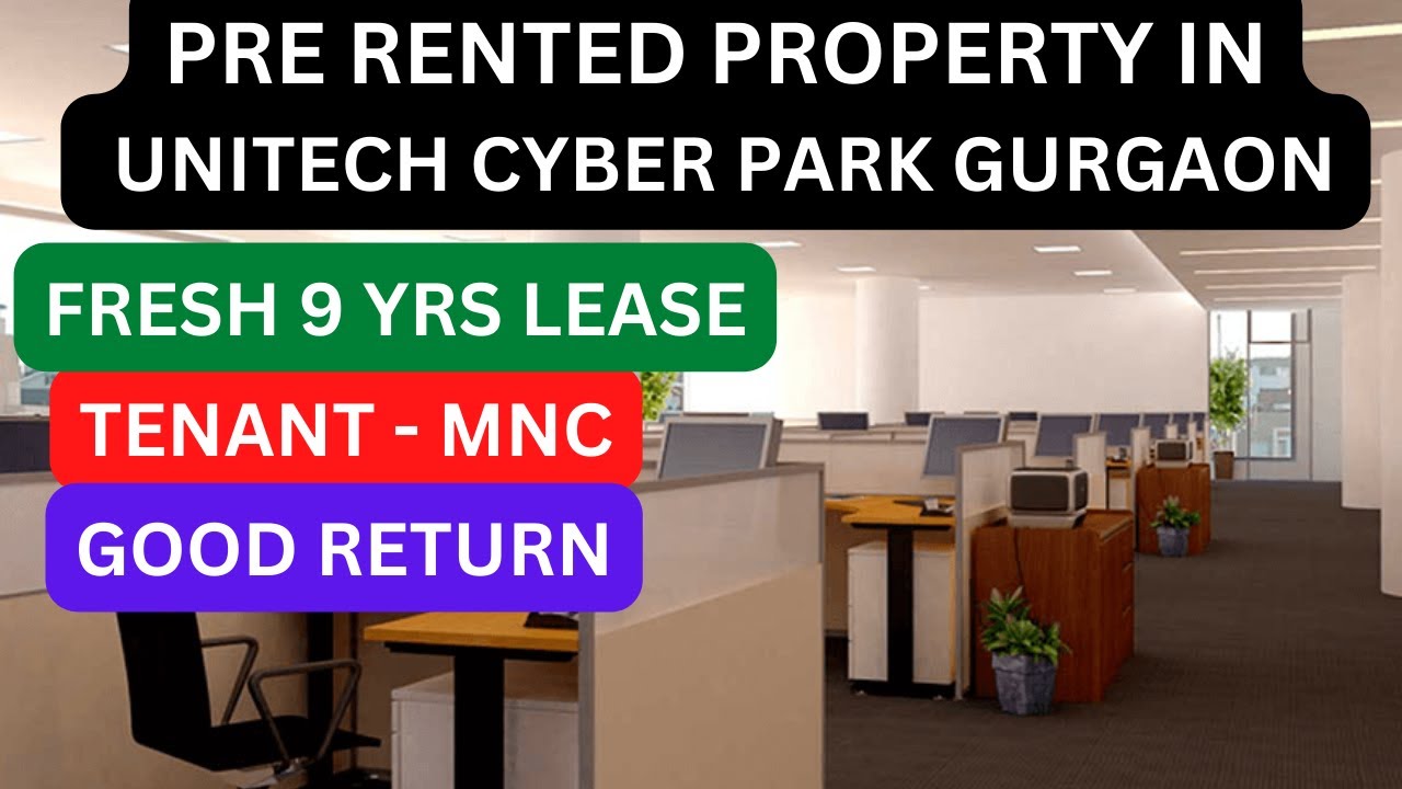 Pre Rented Property for sale in Gurgaon Unitech Cyber Park Gurgaon