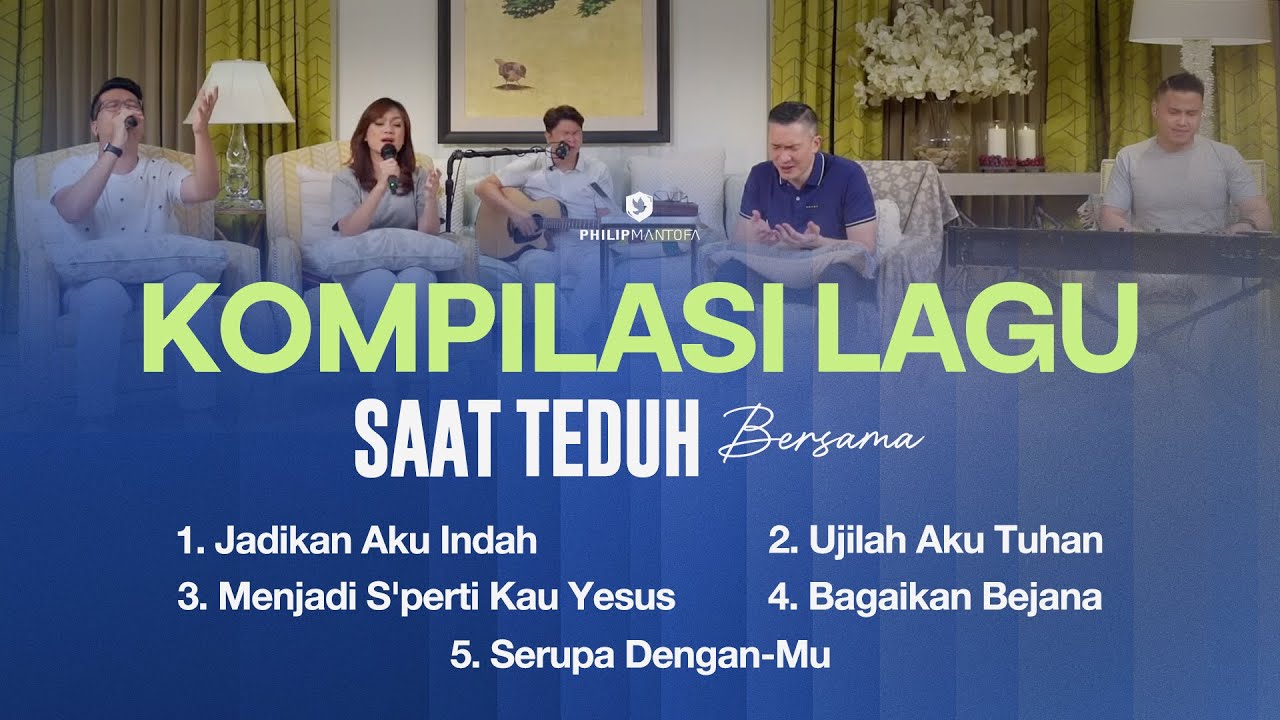 Kompilasi Lagu Saat Teduh Bersama - Episode 195 (Official Philip Mantofa)