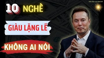 10 Nghề Lặng Lẽ Giúp Bạn Làm Giàu Thực Tế Mà Không Ai Dạy