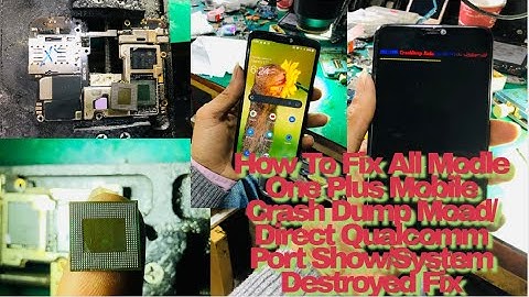 How To Fix All Modle One Plus Mobile Crash Dump Moad/ Direct Qualcomm Port Show/System Destroyed Fix