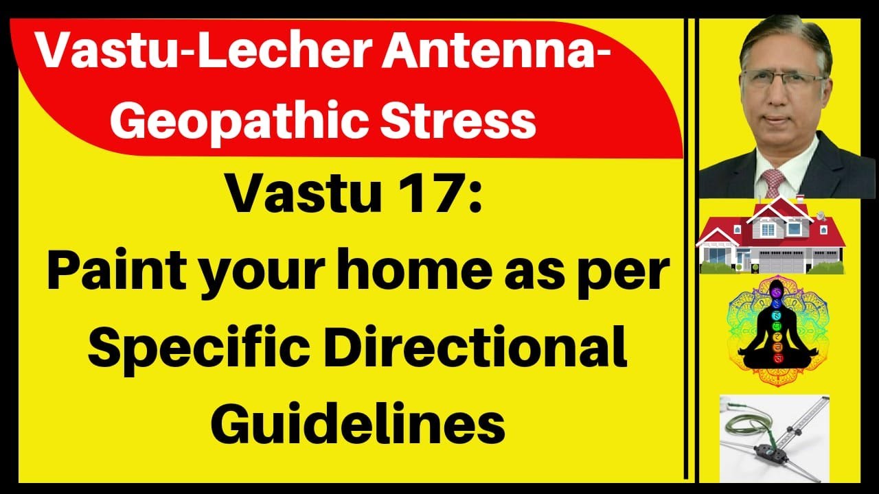 Vastu 17 घर हो तो ऐसा Paint Your Home/Office as per Colors for