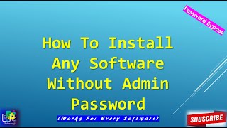 How to install any software without admin password