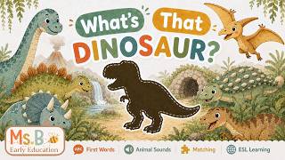 What’s That Dinosaur? 🦖🦕 Learn Dinosaur Names & Sounds for Toddlers (First Words, ESL)