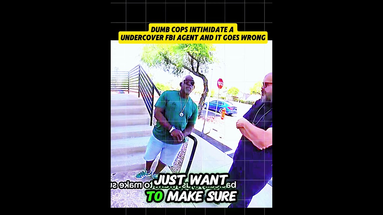 Dumb Cops Intimidate A Undercover Fbi Agent And It Goes Wrong 3