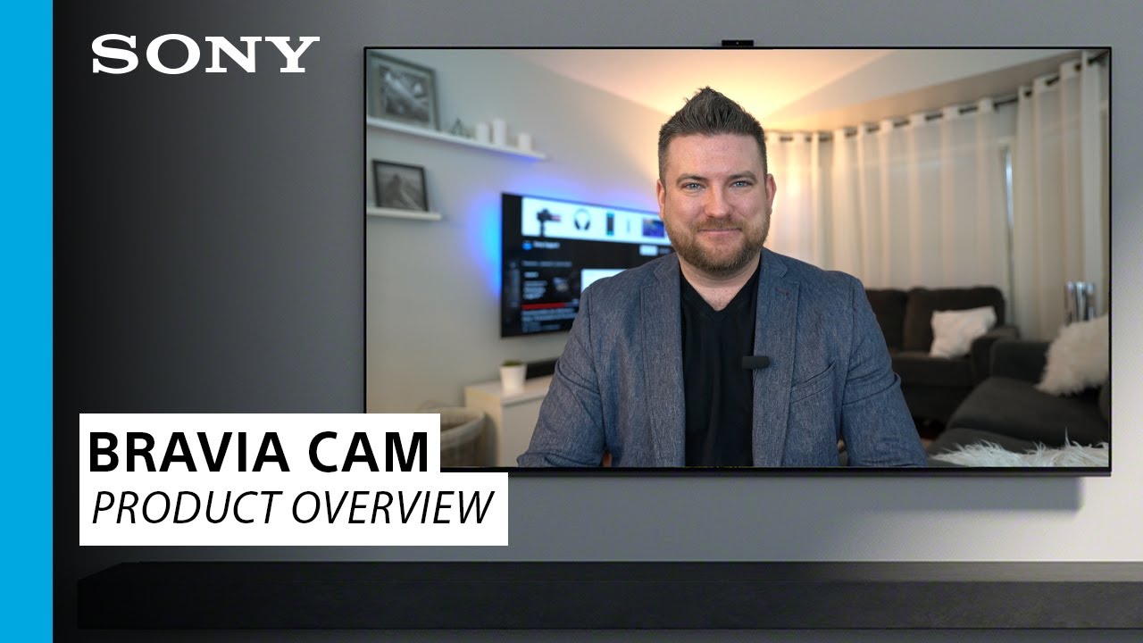 Sony  BRAVIA® Cam – Product Overview 