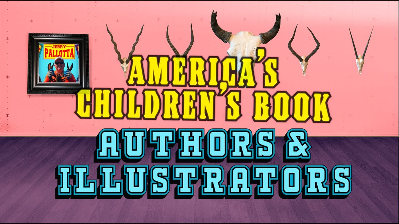 America’s Children’s Book Authors & Illustrators hosted by Jerry Pallotta