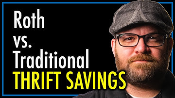 Roth vs. Traditional Thrift Savings Plan | TSP | theSITREP