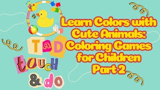 Learn Colors with Cute Animals: Coloring Games || Part 2 screenshot 5