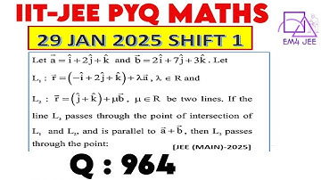 Let a = i +2j +k  and b =2i +7j +3k. Let L_1 ∶ r ⃗= (-i +2j +k  )+λa  ,λ∈R and L_2 ∶ r ⃗= (j + k)+µb