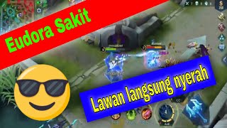 Eudora Sakitnya gak ada obat | Mobile Legends