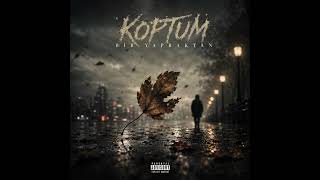Koptum Bir Yapraktan | Melankolik Rap Hikâyesi (Duygusal Melodik Rap 2026)