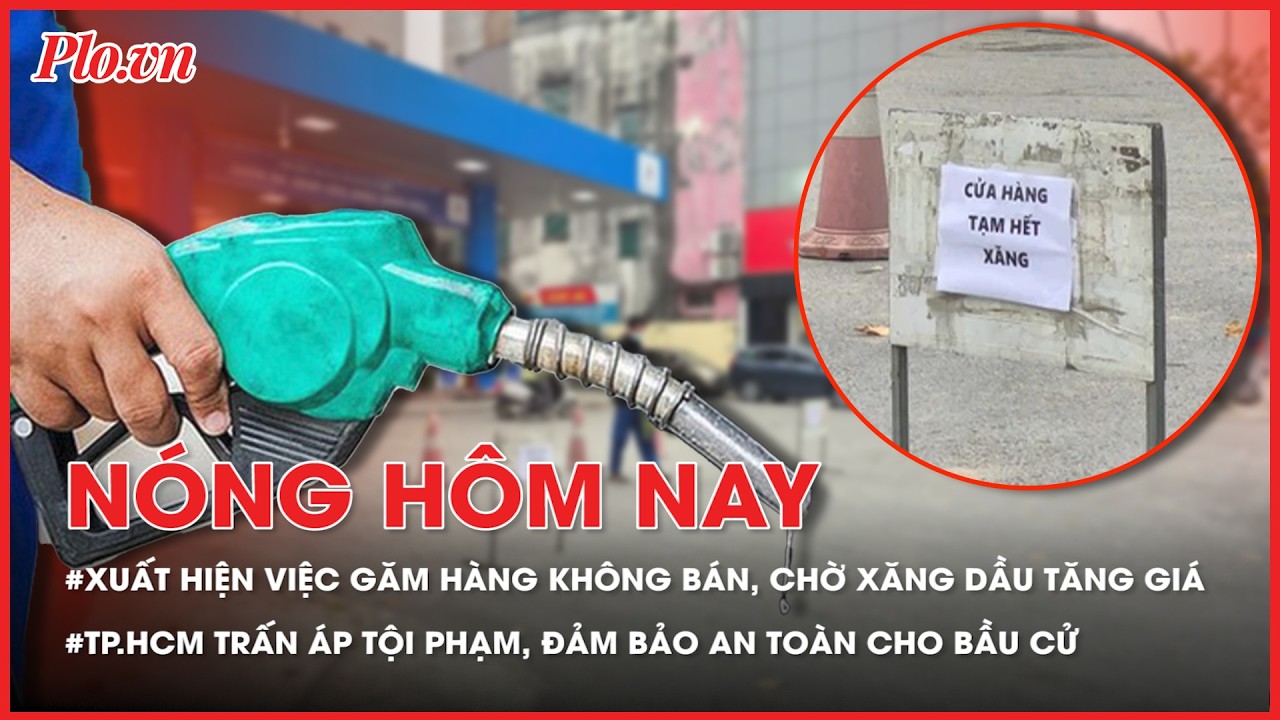 Xuất hiện tình trạng găm hàng, bán cầm chừng chờ tăng giá xăng dầu - PLO