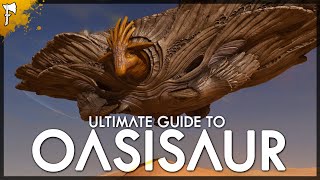 Ultimate Guide to the OASISAUR  ARK Survival Ascended
