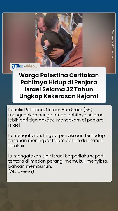 Warga Palestina Ceritakan Pahitnya Hidup di Penjara Israel 32 Tahun, Ungkap Kekerasan yang Dialami