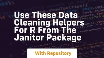 Use these data cleaning helpers for r from the janitor package