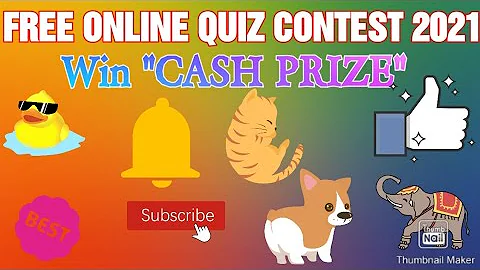 Free Online Quiz Contest 2021/Win Cash Prize!!!/😀😃🤩😘😍🥰🤗🤑 - DayDayNews